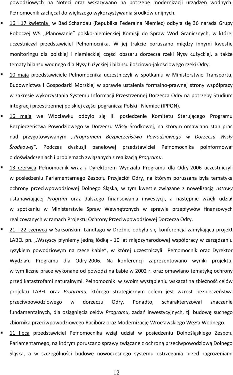 przedstawiciel Pełnomocnika.