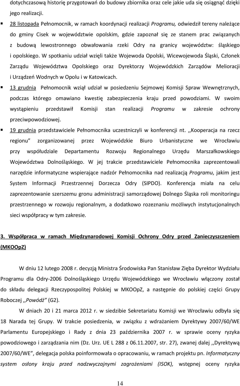 lewostronnego obwałowania rzeki Odry na granicy województw: śląskiego i opolskiego.