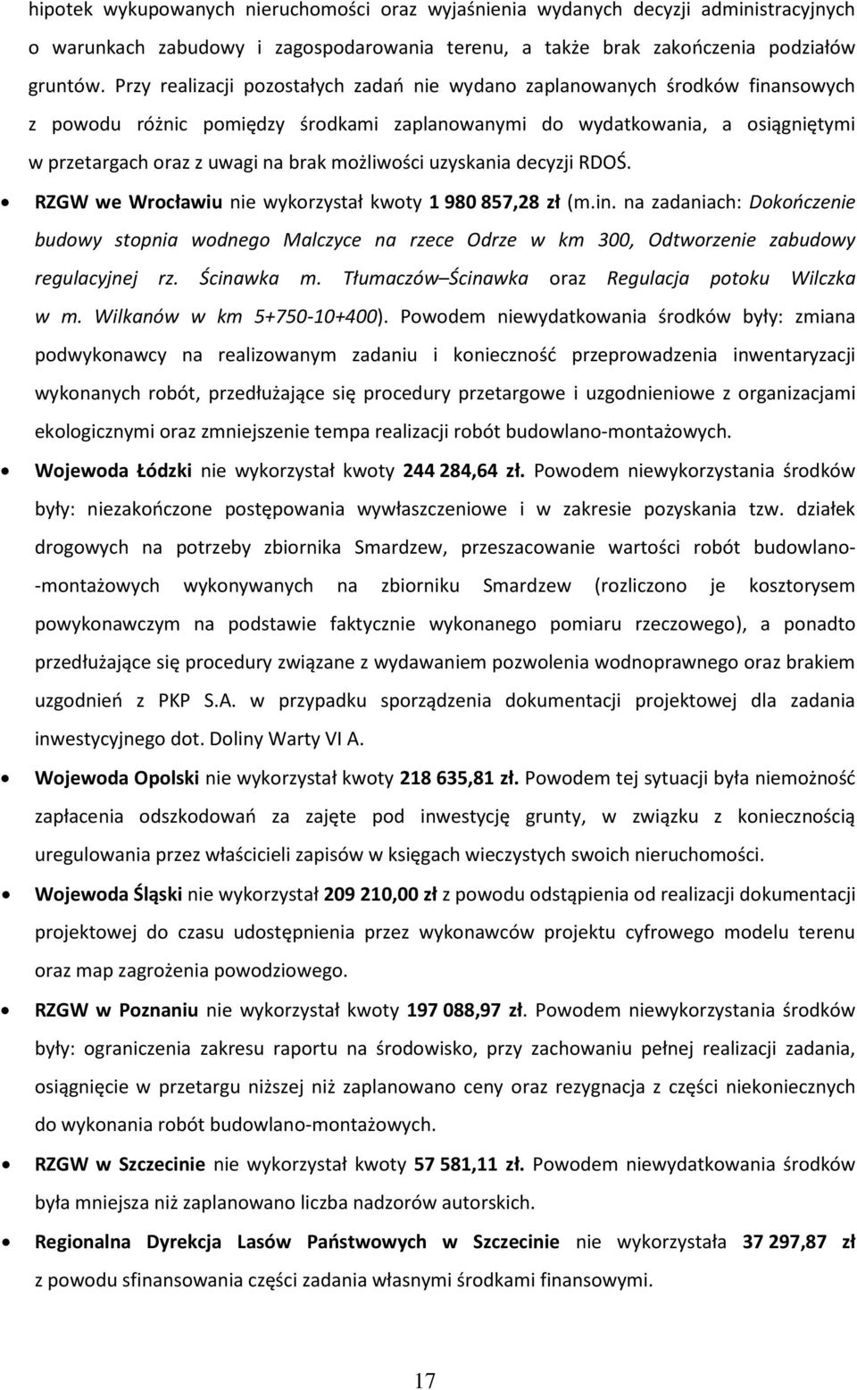 możliwości uzyskania decyzji RDOŚ. RZGW we Wrocławiu nie wykorzystał kwoty 1 980 857,28 zł (m.in.