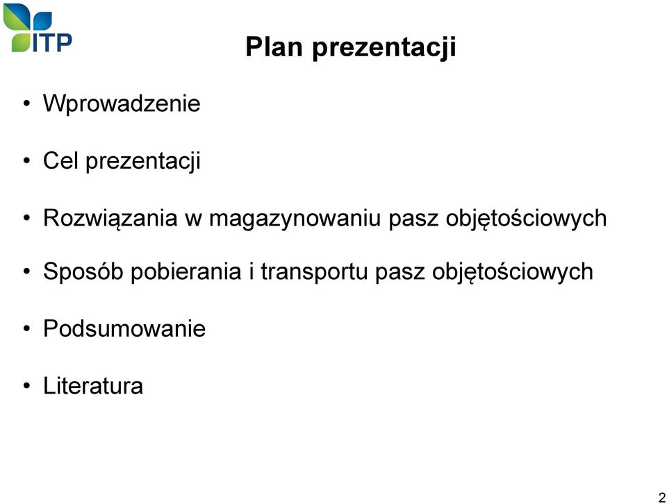 pasz objętościowych Sposób pobierania i