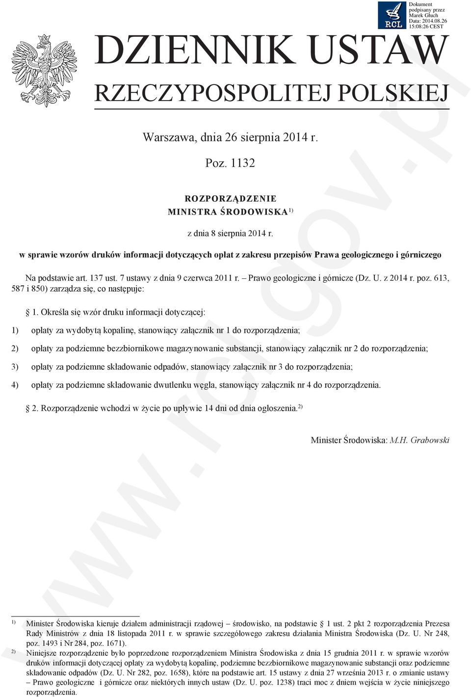 U. z 2014 r. poz. 613, 587 i 850) zarządza się, co następuje: 1.