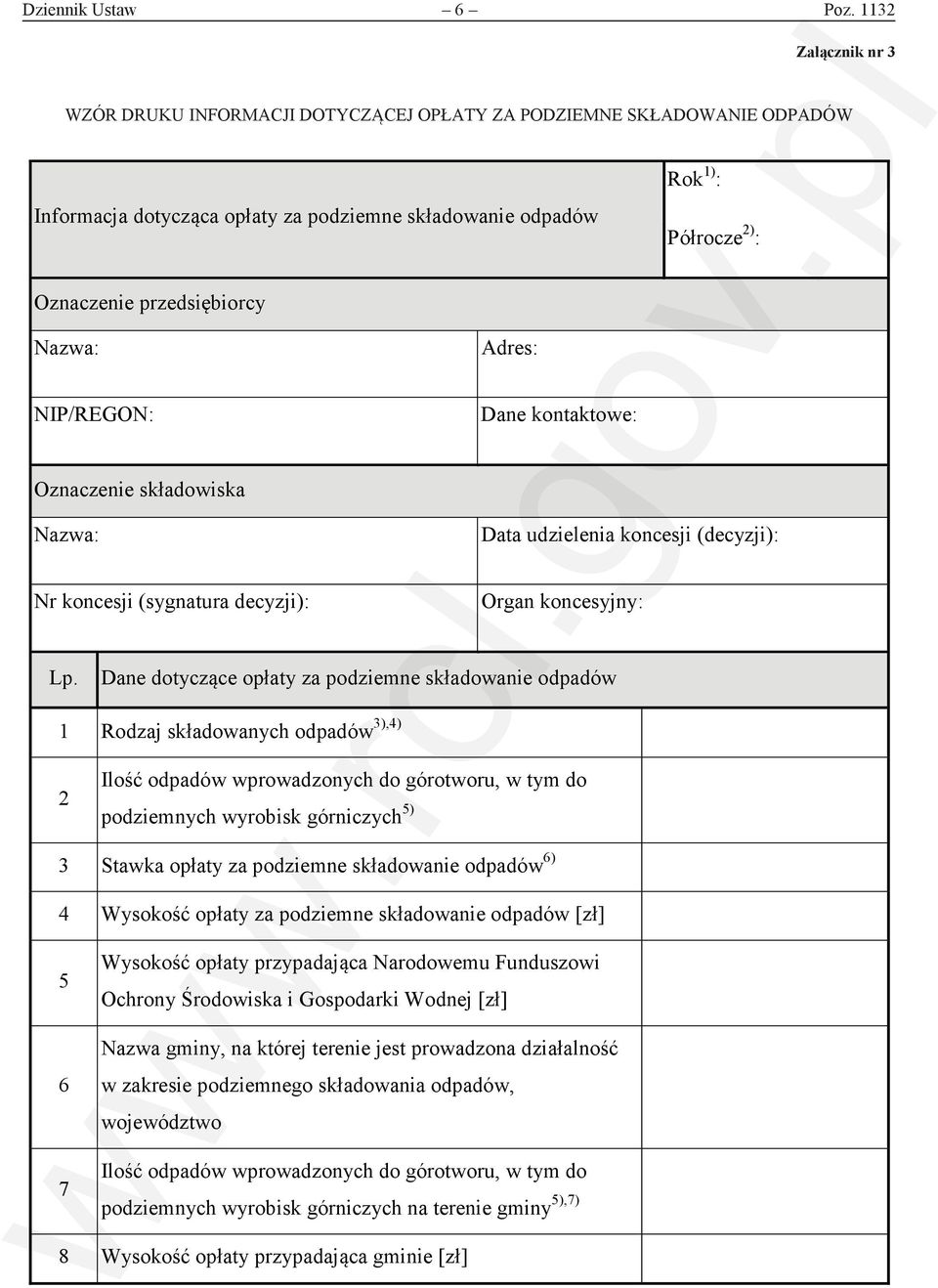 podziemne składowanie odpadów Rok : Półrocze : Oznaczenie przedsiębiorcy Adres: NIP/REGON: Dane kontaktowe: Oznaczenie składowiska Data udzielenia koncesji (decyzji): Nr koncesji (sygnatura decyzji):