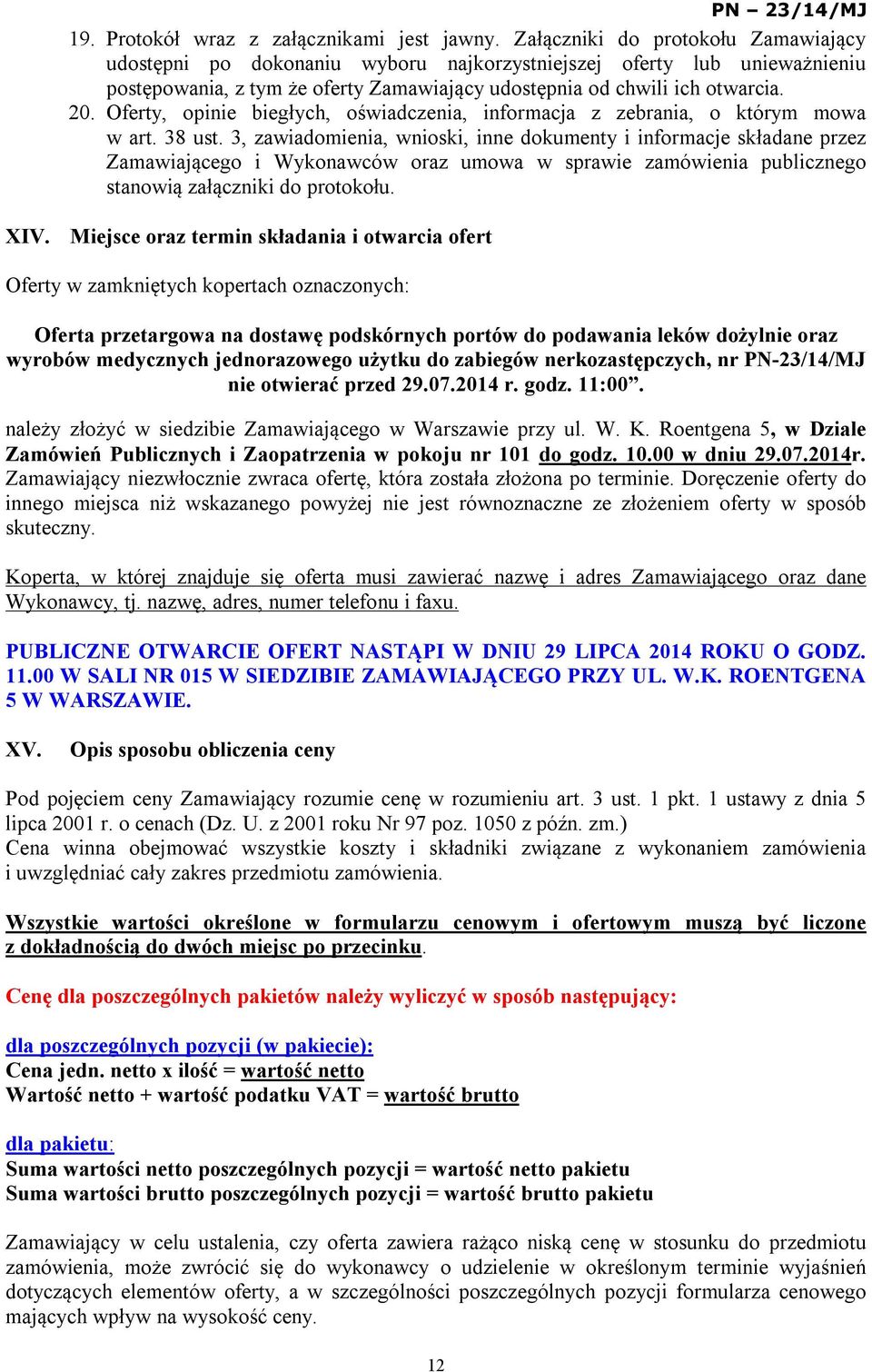 Oferty, opinie biegłych, oświadczenia, informacja z zebrania, o którym mowa w art. 38 ust.