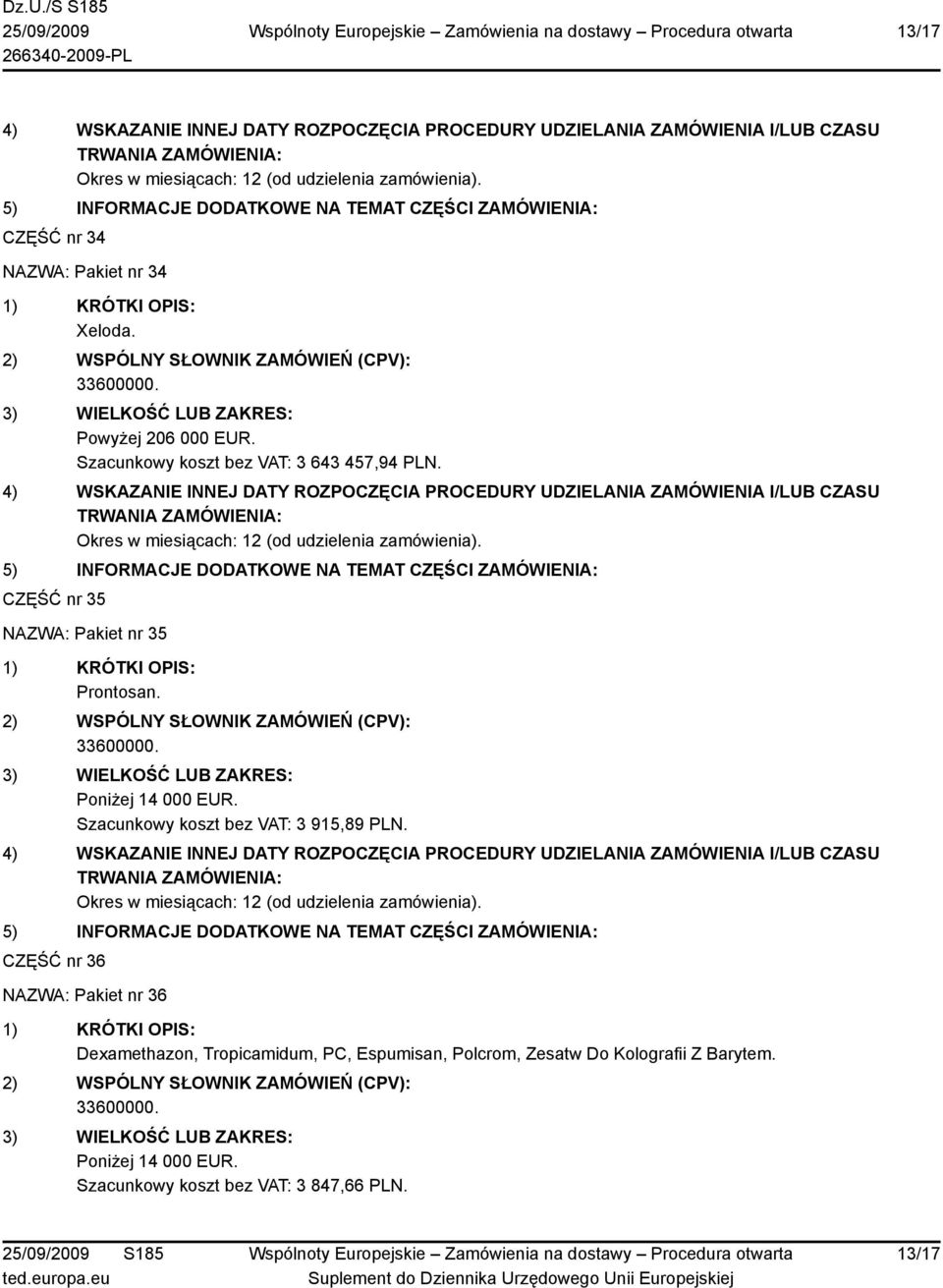 Szacunkowy koszt bez VAT: 3 915,89 PLN.