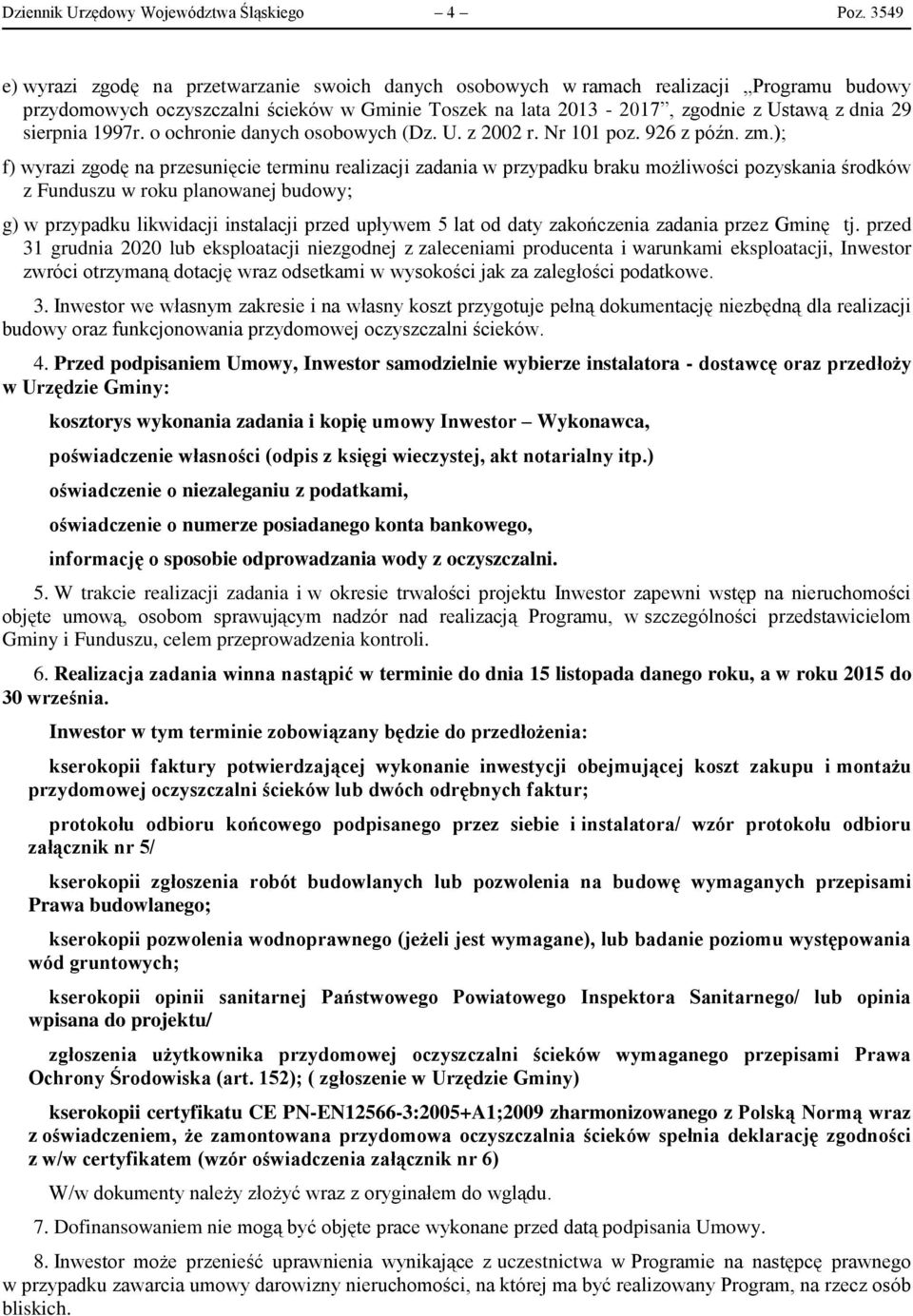 sierpnia 1997r. o ochronie danych osobowych (Dz. U. z 2002 r. Nr 101 poz. 926 z późn. zm.