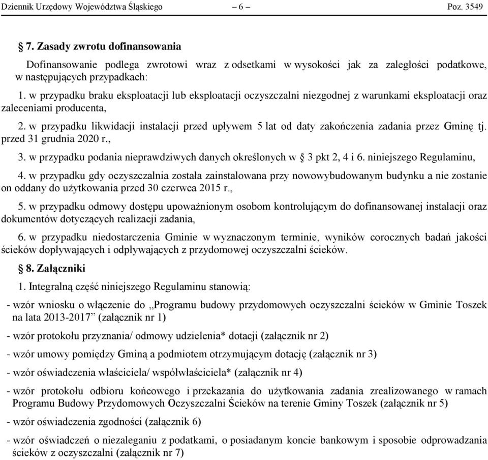 w przypadku braku eksploatacji lub eksploatacji oczyszczalni niezgodnej z warunkami eksploatacji oraz zaleceniami producenta, 2.