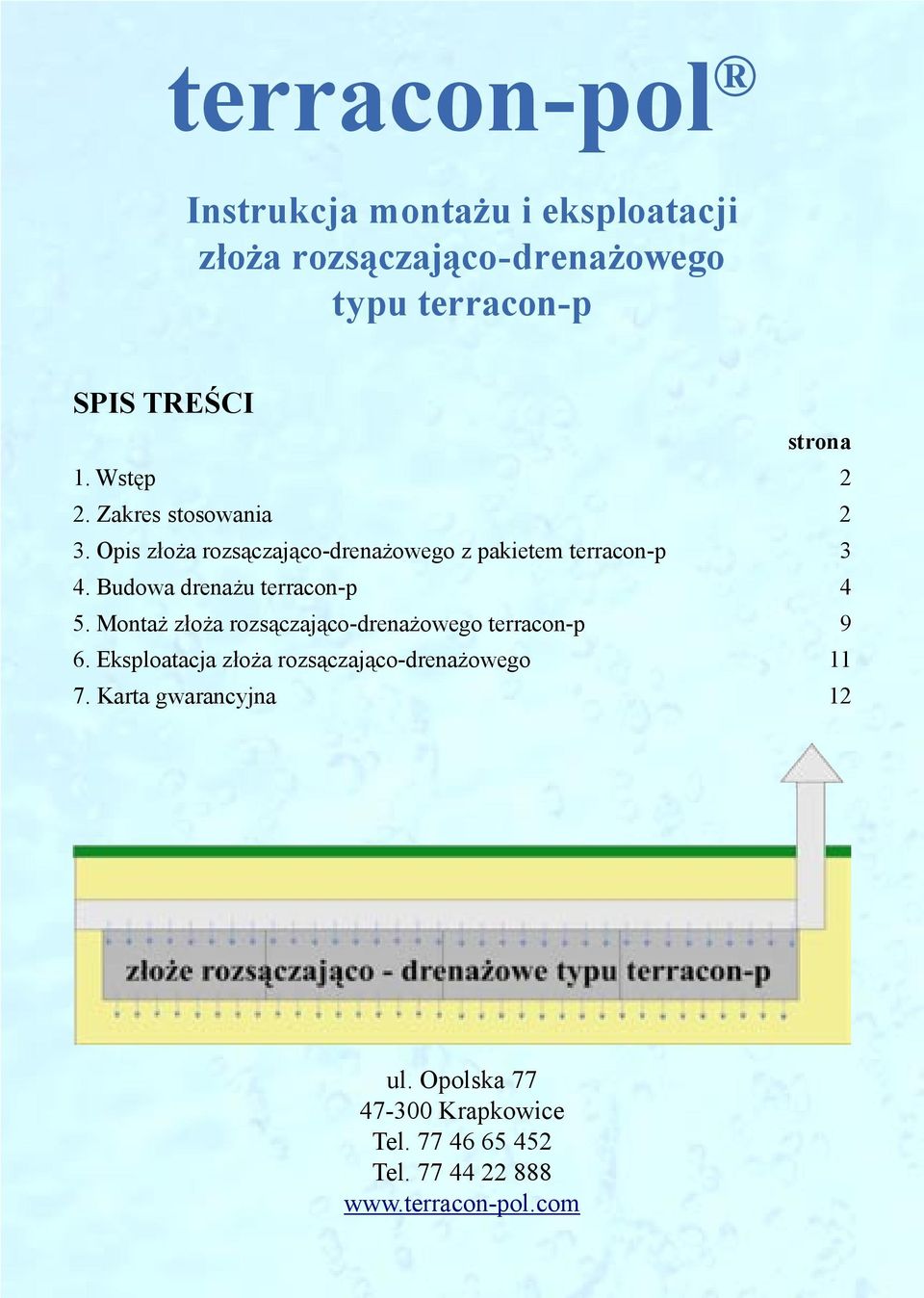 Budowa drenażu terracon-p 4 5. Montaż złoża rozsączająco-drenażowego terracon-p 9 6.