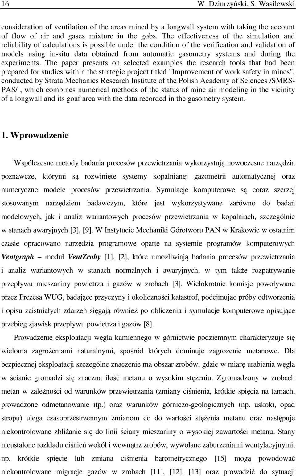 systems and during the experiments.