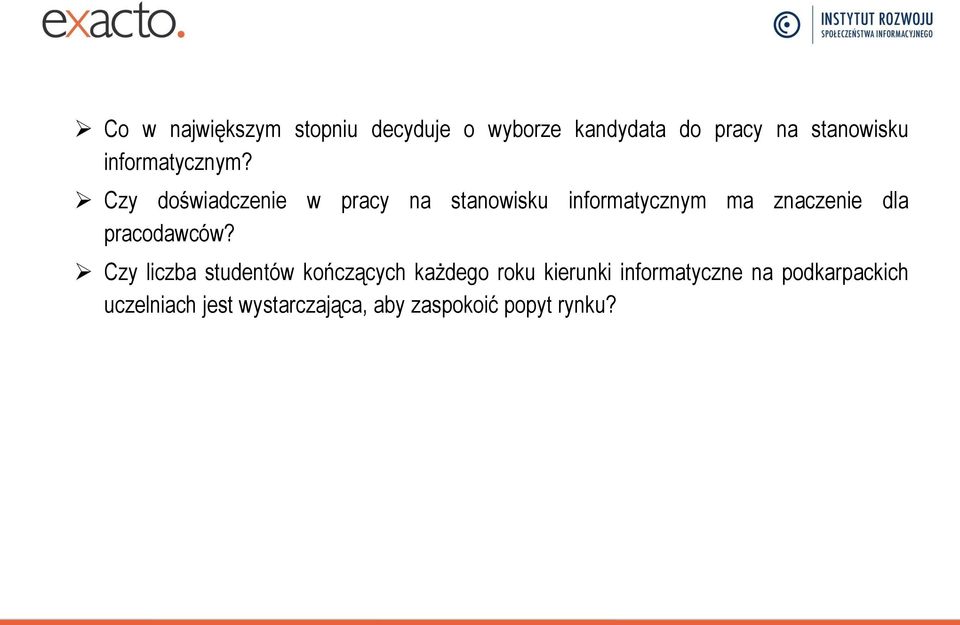 Czy doświadczenie w pracy na stanowisku informatycznym ma znaczenie dla