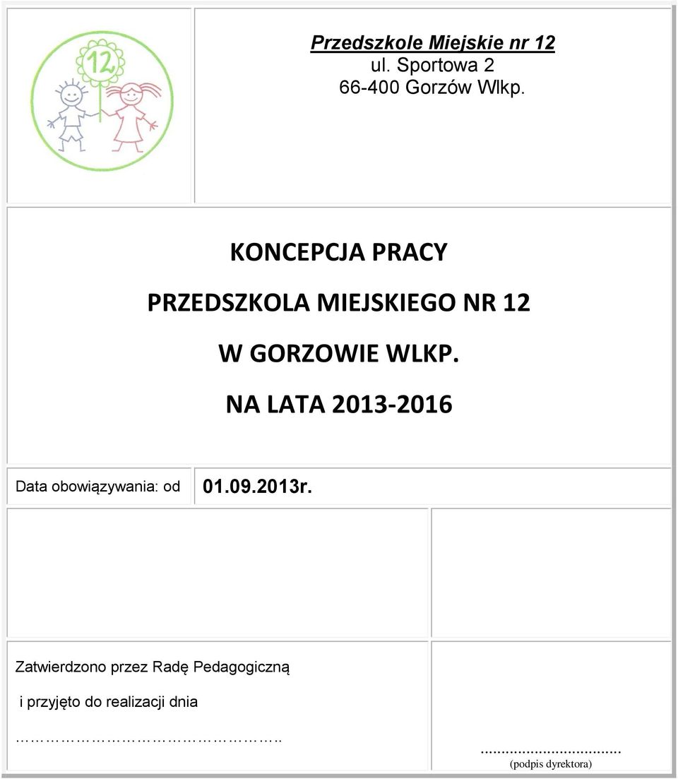 NA LATA 2013-2016 Data obowiązywania: od 01.09.2013r.