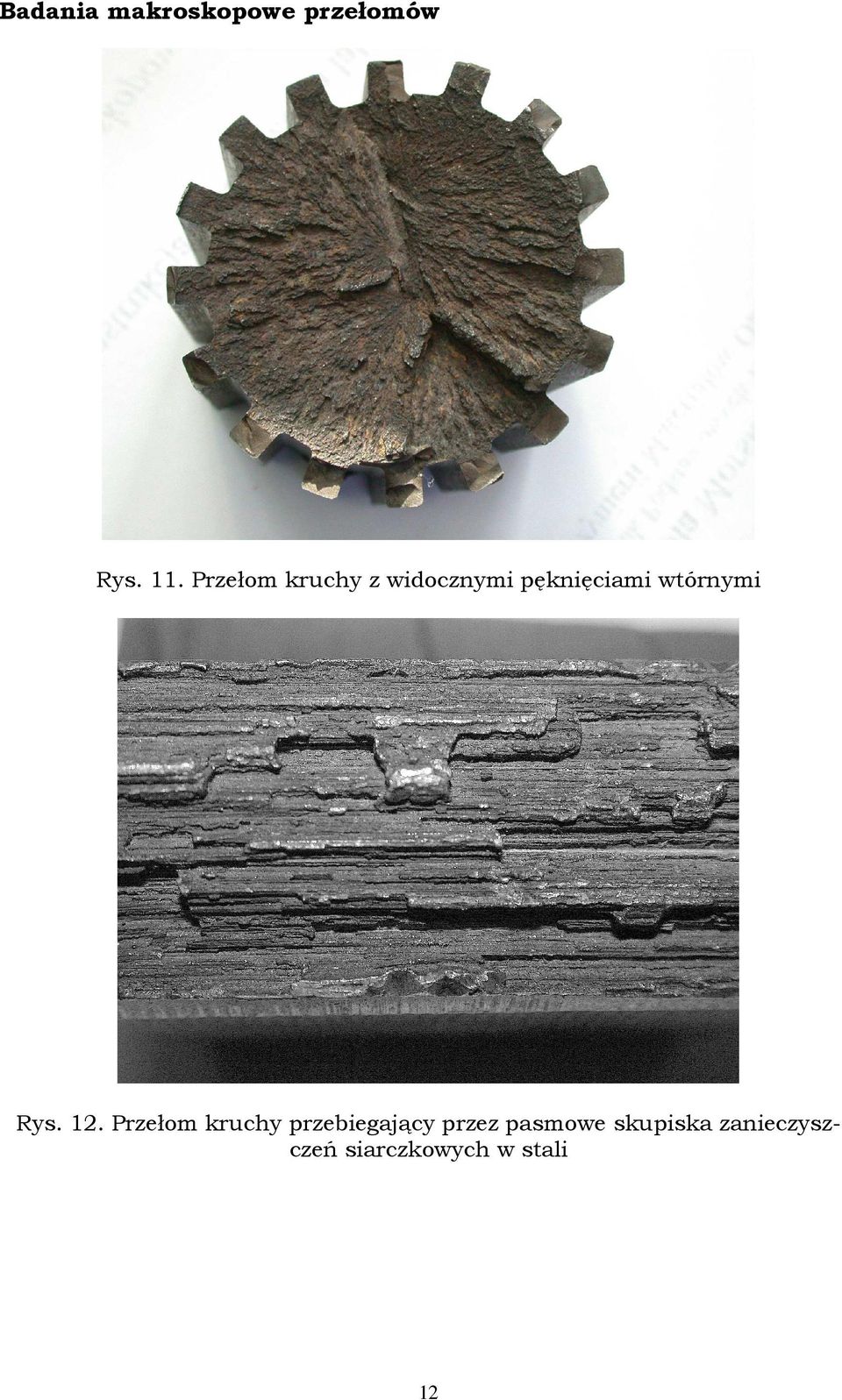 wtórnymi Rys. 12.