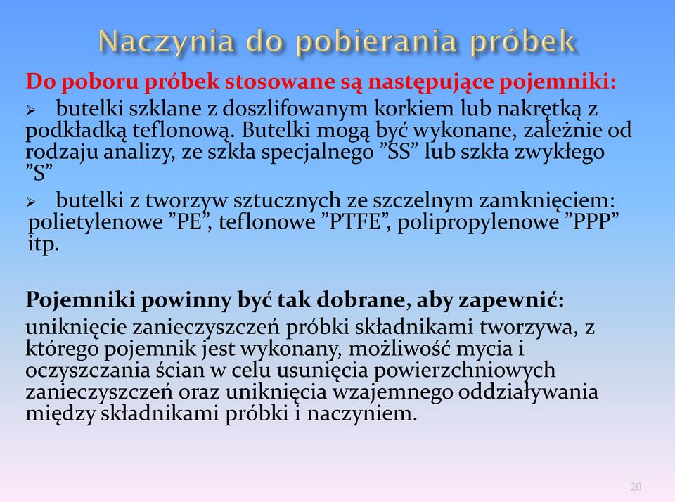 polietylenowe PE, teflonowe PTFE, polipropylenowe PPP itp.