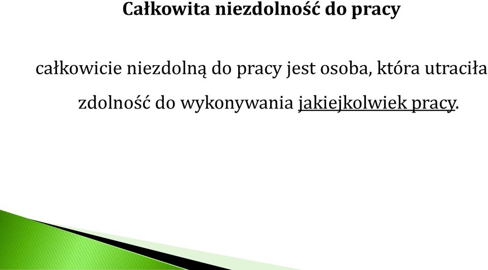 jest osoba, która utraciła