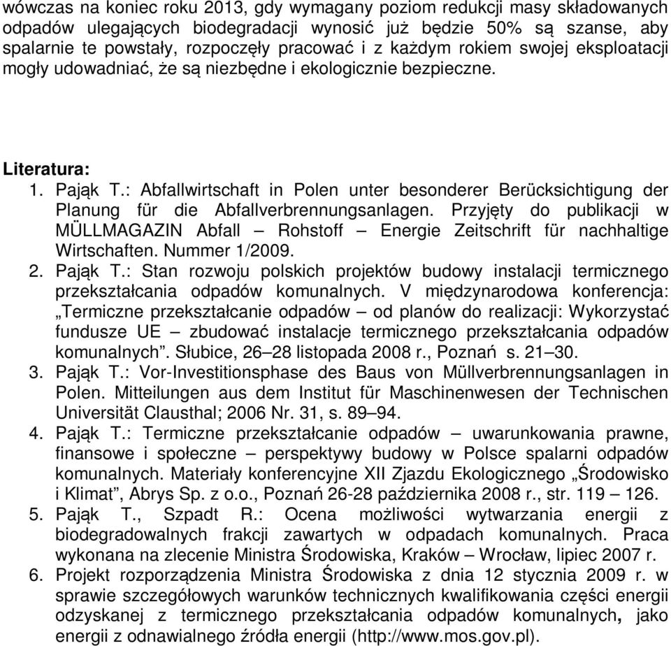 : Abfallwirtschaft in Polen unter besonderer Berücksichtigung der Planung für die Abfallverbrennungsanlagen.