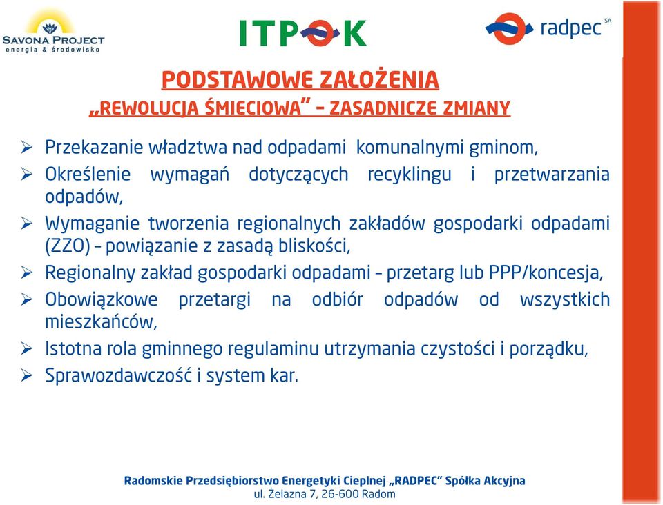 powiązanie z zasadą bliskości, Regionalny zakład gospodarki odpadami przetarg lub PPP/koncesja, Obowiązkowe przetargi na