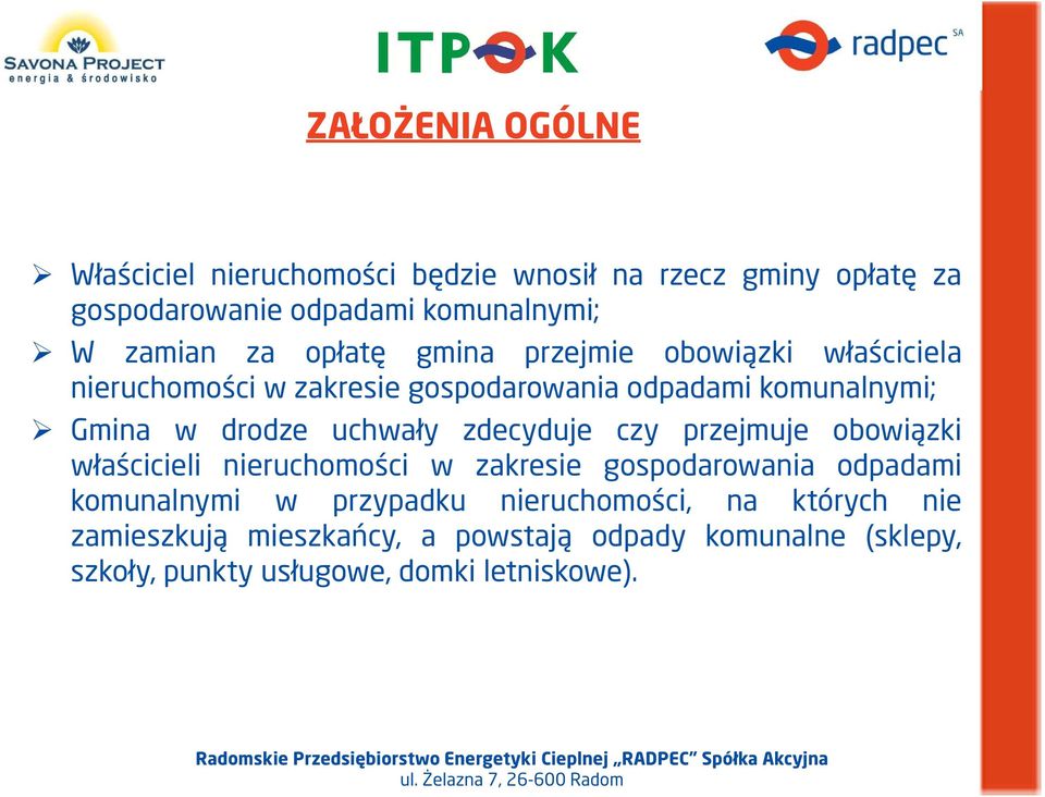 uchwały zdecyduje czy przejmuje obowiązki właścicieli nieruchomości w zakresie gospodarowania odpadami komunalnymi w przypadku
