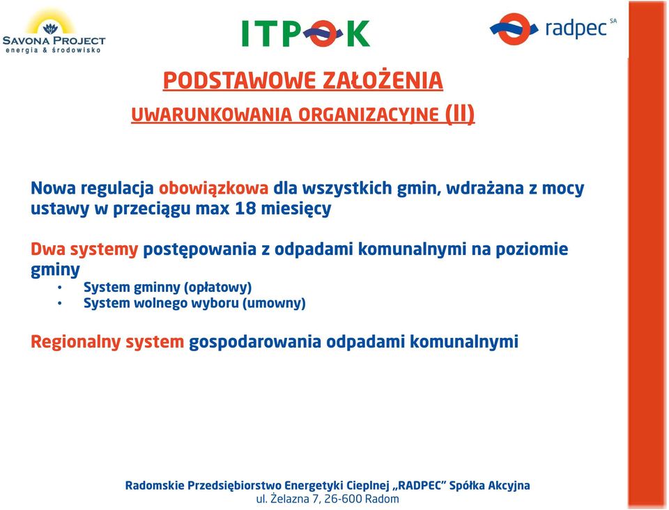 systemy postępowania z odpadami komunalnymi na poziomie gminy System gminny