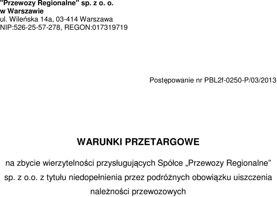 PBL2f-0250-P/03/2013 WARUNKI PRZETARGOWE na zbycie wierzytelności przysługujących