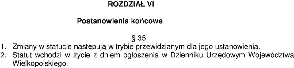 dla jego ustanowienia. 2.