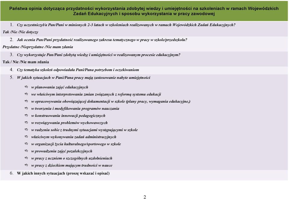 Jak ocenia Pan/Pani przydatność realizowanego zakresu tematycznego w pracy w szkole/przedszkolu? Przydatne /przydatne / mam zdania 3.