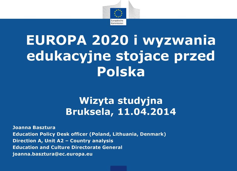 2014 Joanna Basztura Education Policy Desk officer (Poland,