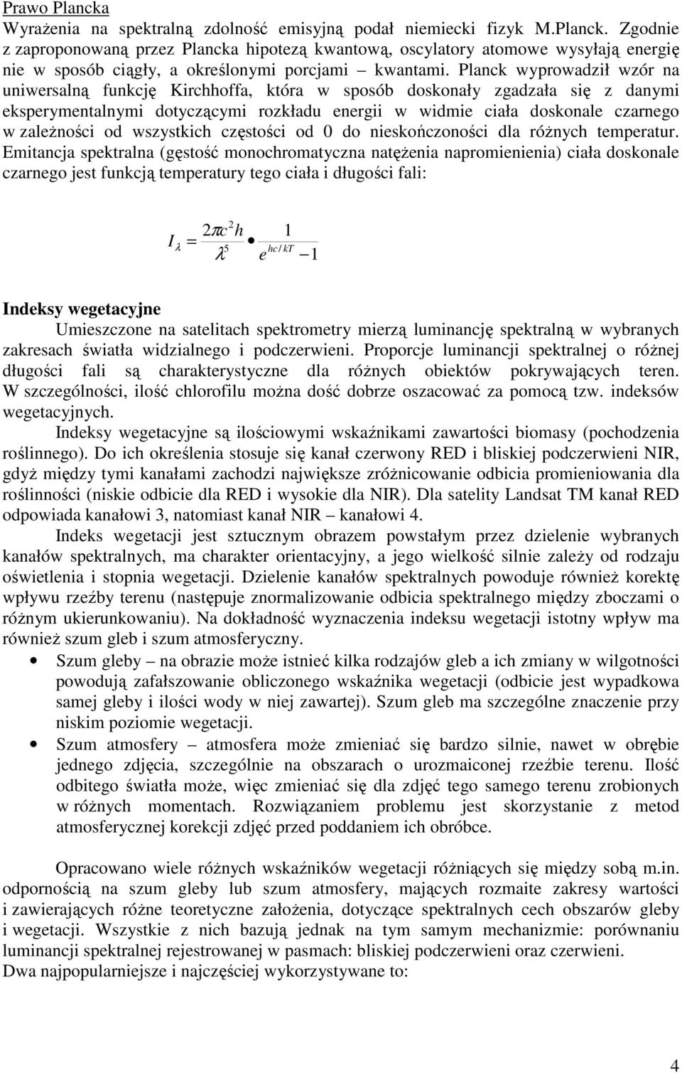 od wszystkich częstości od 0 do nieskończoności dla róŝnych temperatur.