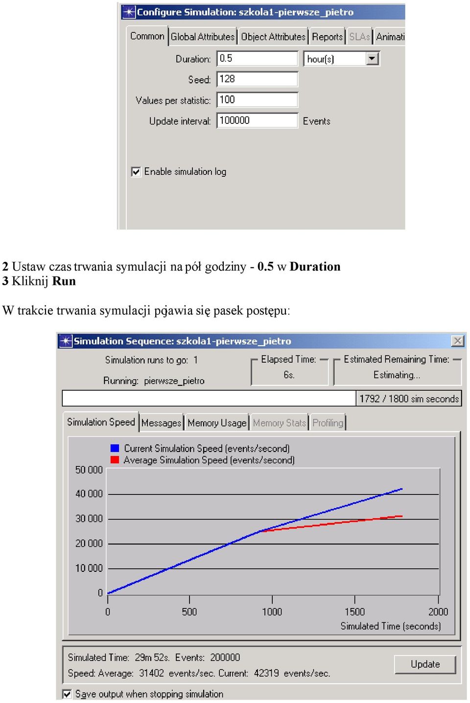 5 w Duration 3 Kliknij Run W