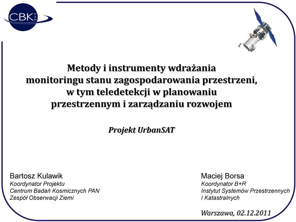 Obserwacji Ziemi Maciej Borsa Koordynator
