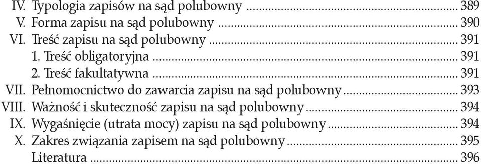 Pełnomocnictwo do zawarcia zapisu na sąd polubowny... 393 VIII. Ważność i skuteczność zapisu na sąd polubowny.