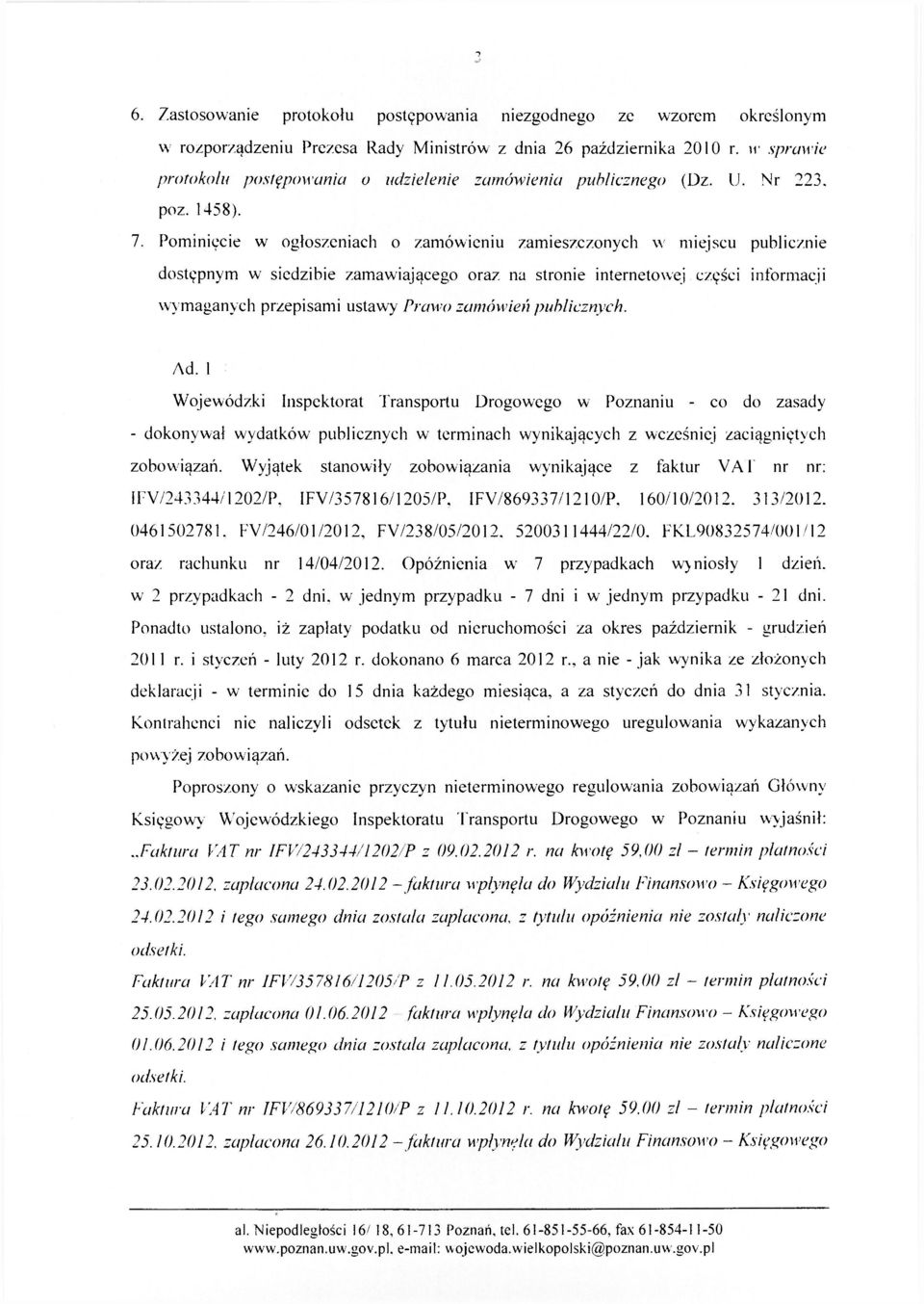 Pominięcie w ogłoszeniach o zamówieniu zamieszczonych w miejscu publicznie dostępnym w siedzibie zamawiającego oraz na stronie internetowej części informacji wymaganych przepisami ustawy Prawo