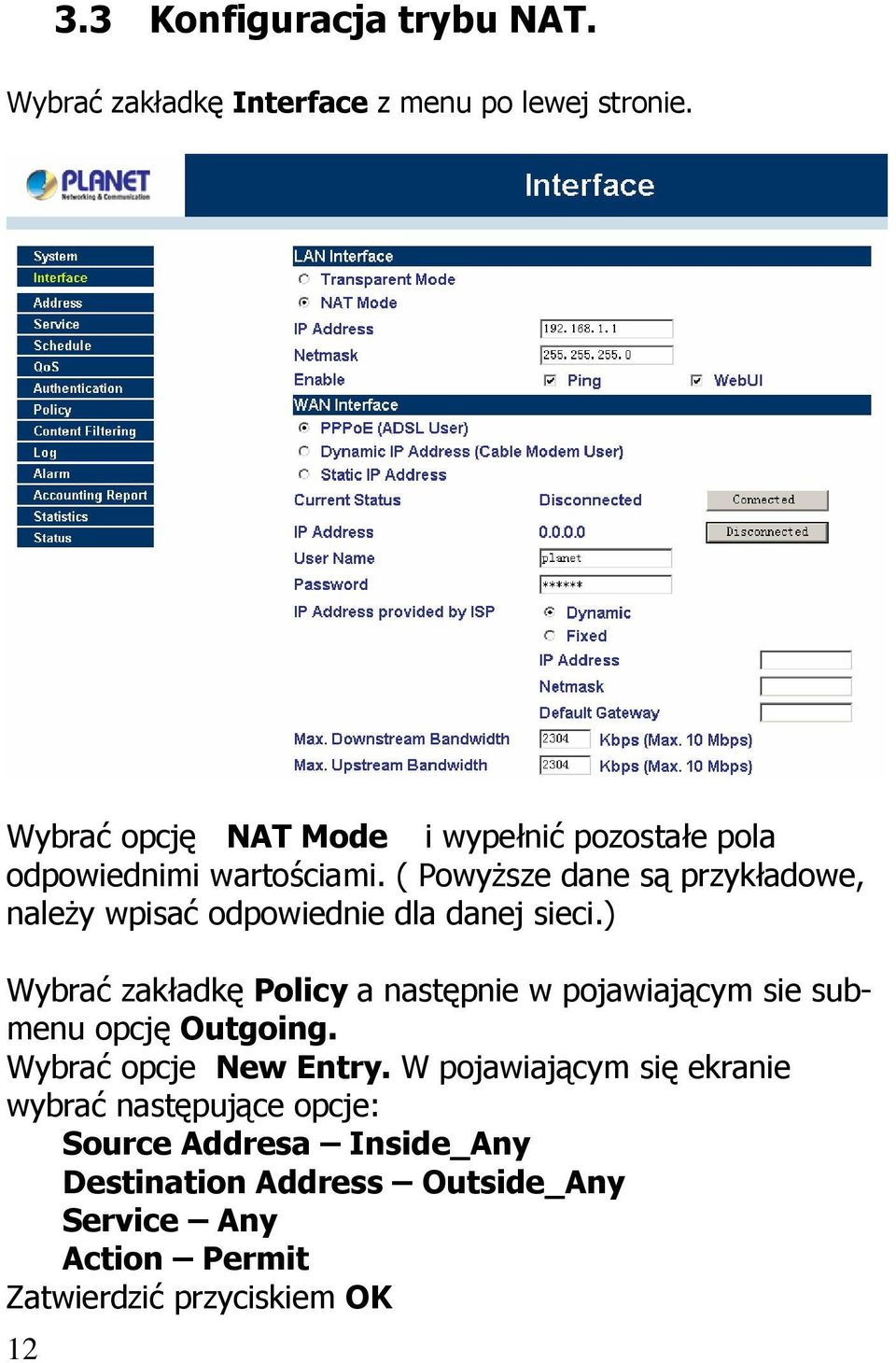 ( Powyższe dane są przykładowe, należy wpisać odpowiednie dla danej sieci.