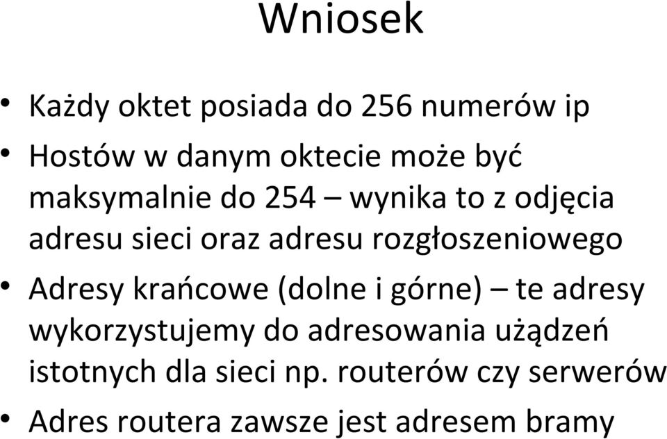 Adresy krańcowe (dolne i górne) te adresy wykorzystujemy do adresowania użądzeń