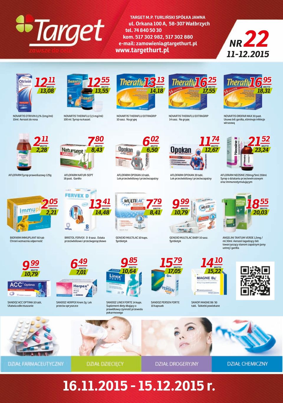 10 sasz. Na grypę NOVARTIS THERAFLU EXTRAGRIP 14 sasz. Na grypę NOVARTIS OROFAR MAX 30 past.
