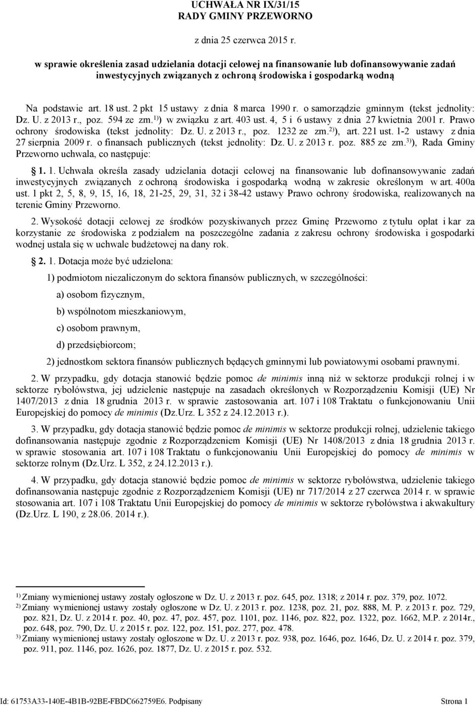 2 pkt 15 ustawy z dnia 8 marca 1990 r. o samorządzie gminnym (tekst jednolity: Dz. U. z 2013 r., poz. 594 ze zm. 1) ) w związku z art. 403 ust. 4, 5 i 6 ustawy z dnia 27 kwietnia 2001 r.