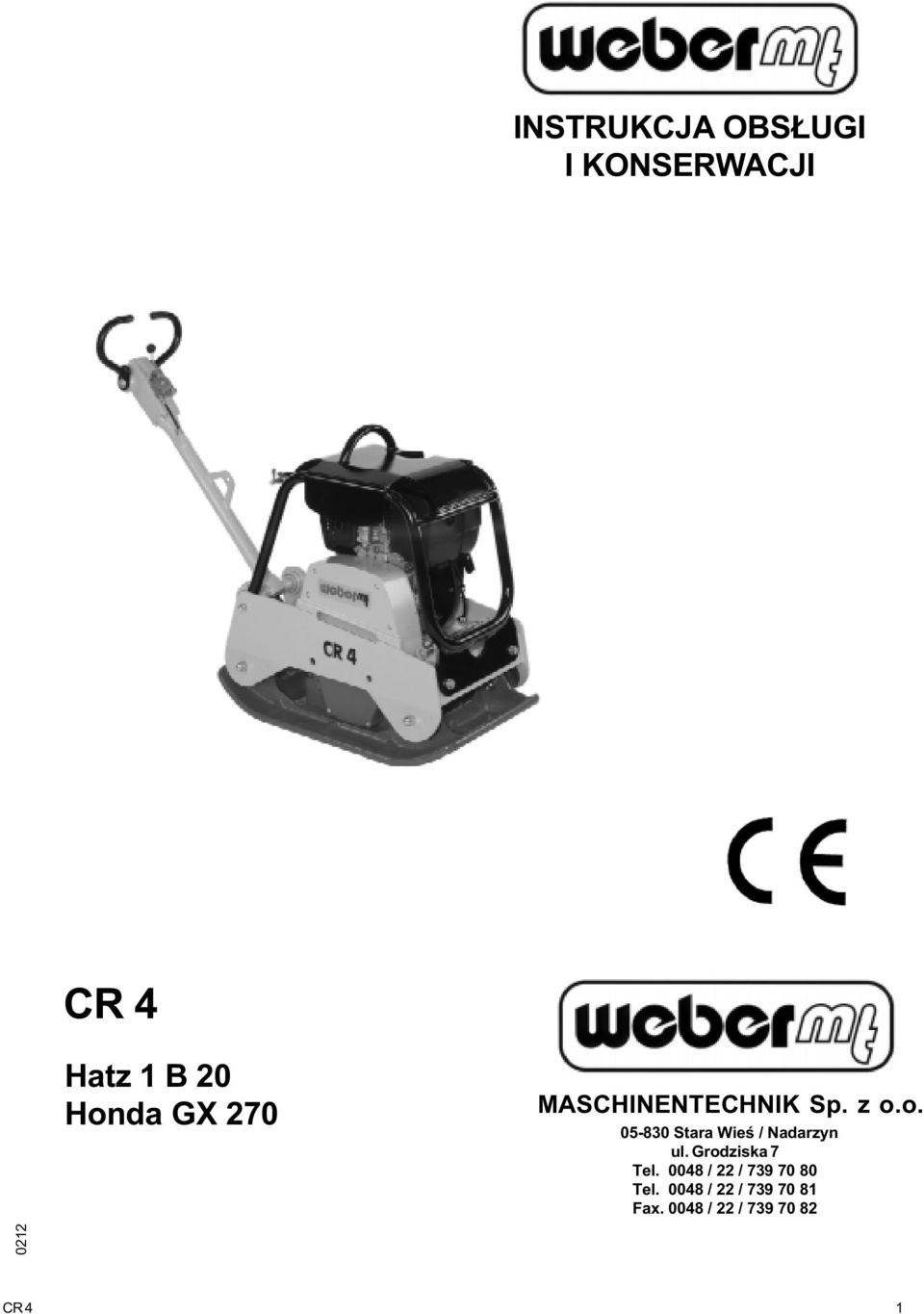 Grodziska 7 Tel. 0048 / / 739 70 80 Tel.