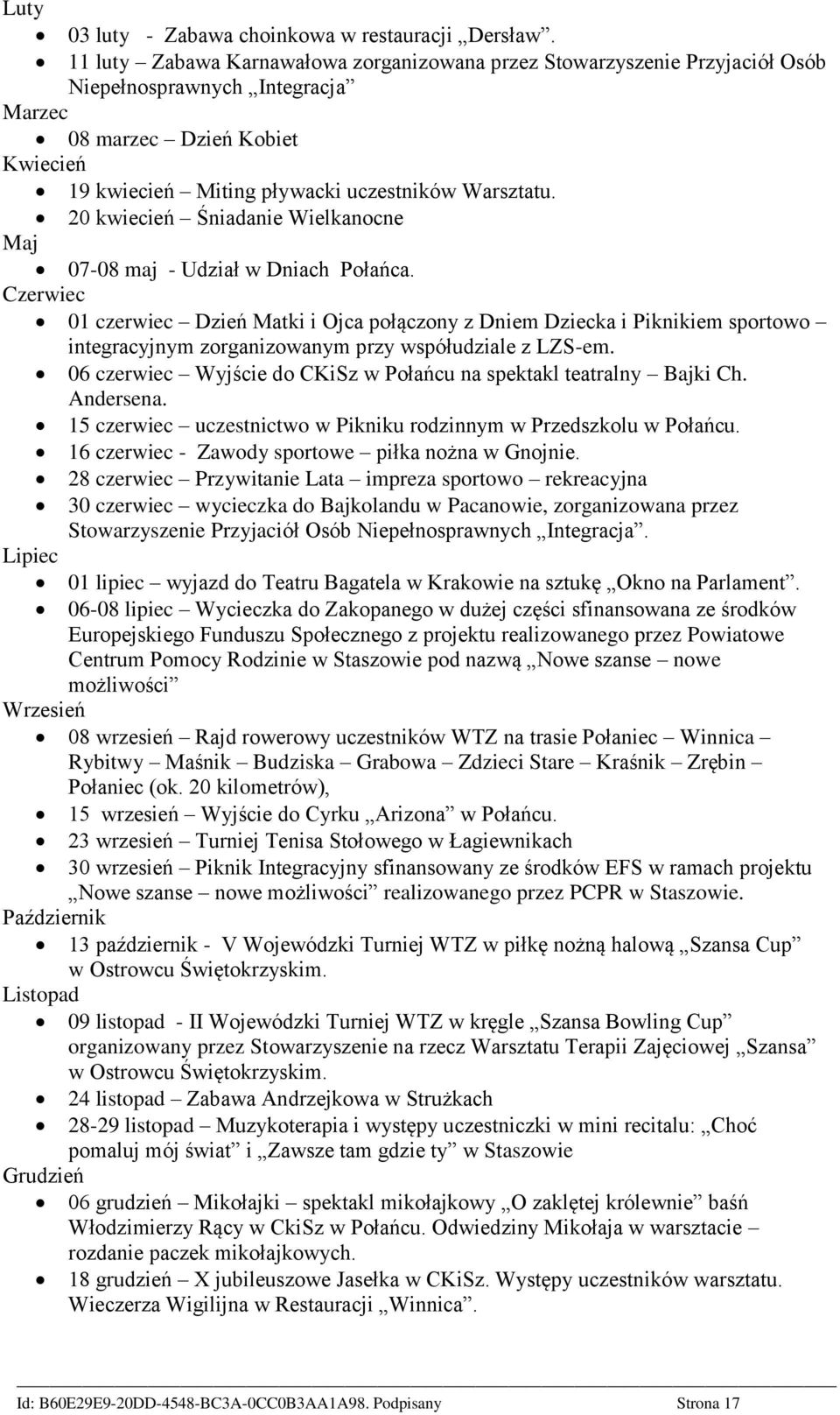 20 kwiecień Śniadanie Wielkanocne Maj 07-08 maj - Udział w Dniach Połańca.