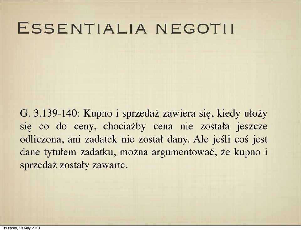 ceny, chociażby cena nie została jeszcze odliczona, ani zadatek