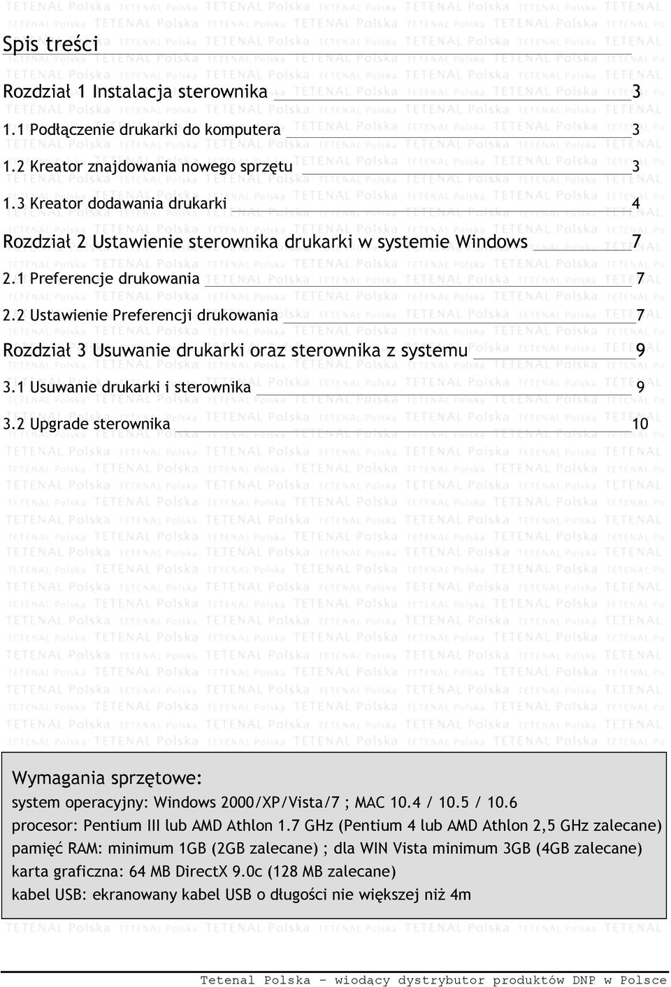 2 Ustawienie Preferencji drukowania 7 Rozdział 3 Usuwanie drukarki oraz sterownika z systemu 9 3.1 Usuwanie drukarki i sterownika 9 3.