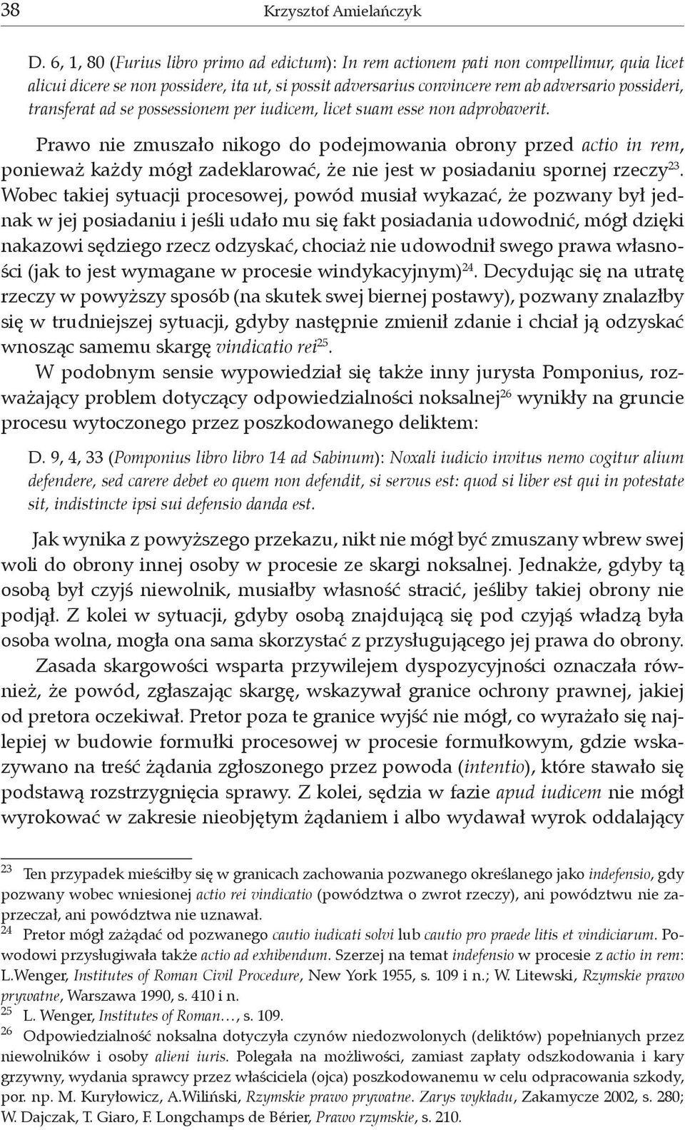 transferat ad se possessionem per iudicem, licet suam esse non adprobaverit.