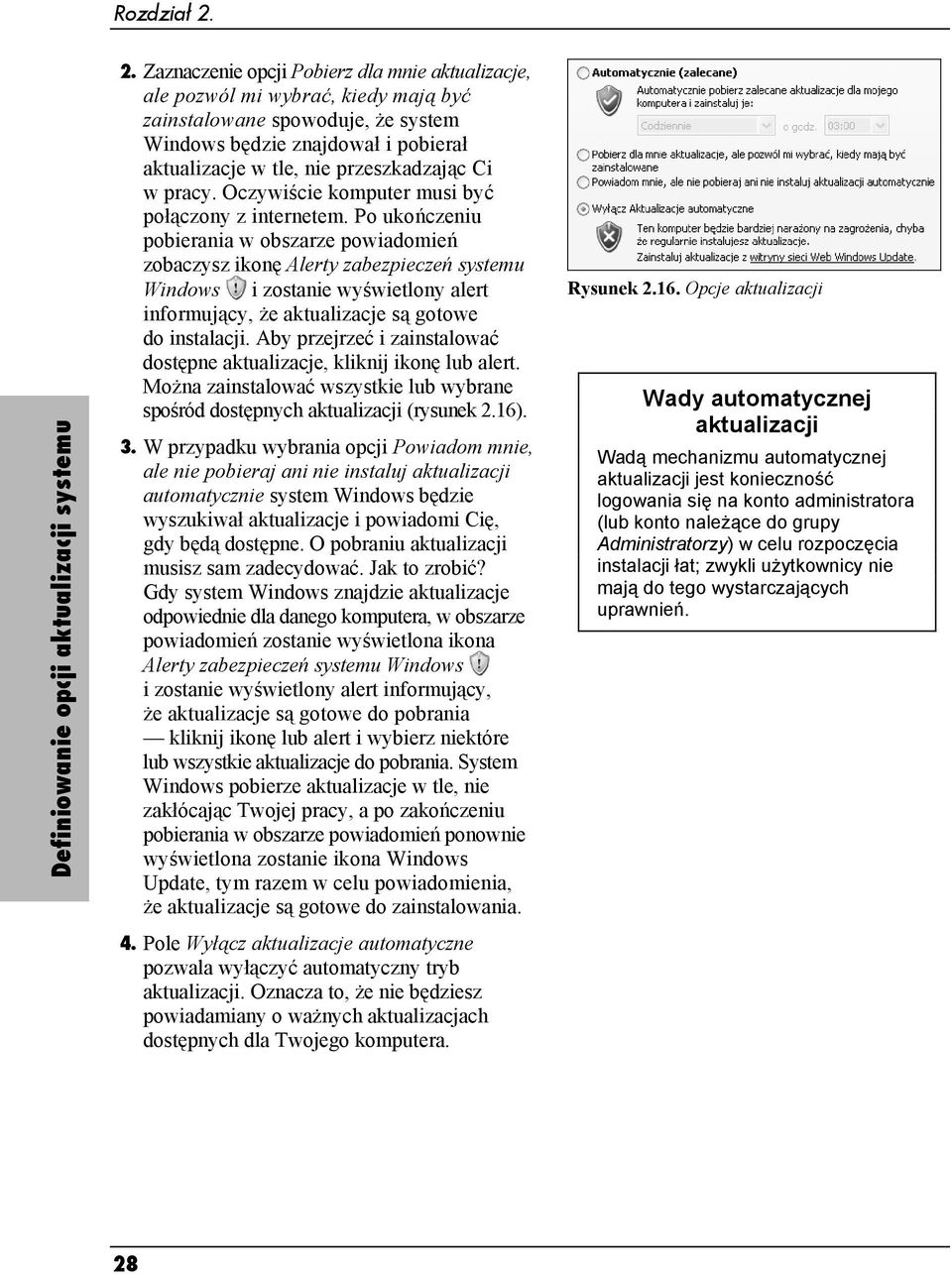 w pracy. Oczywiście komputer musi być połączony z internetem.