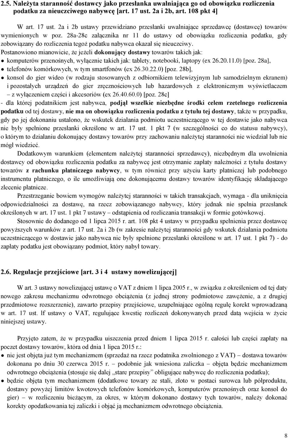 28a-28c załącznika nr 11 do ustawy od obowiązku rozliczenia podatku, gdy zobowiązany do rozliczenia tegoż podatku nabywca okazał się nieuczciwy.