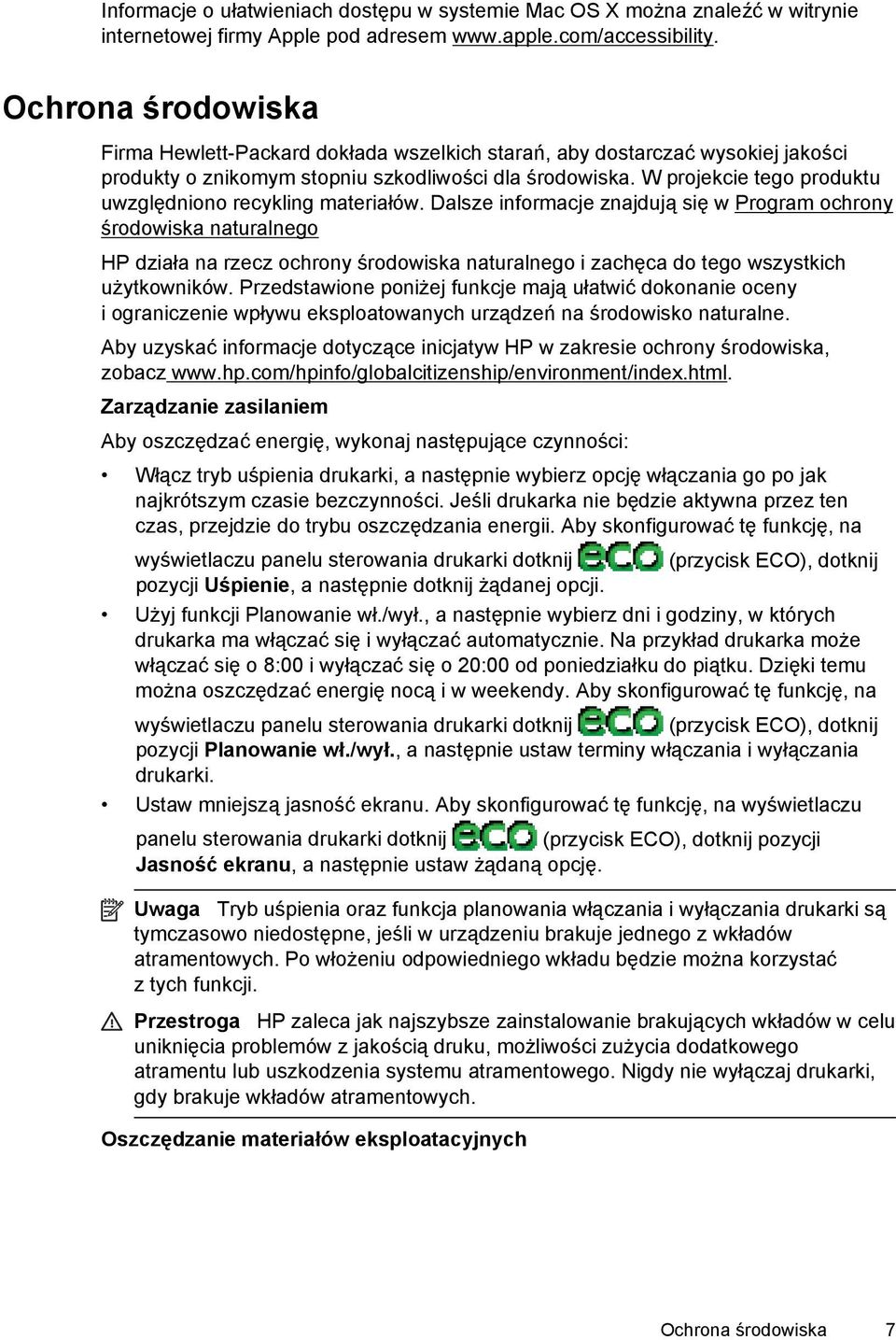 W projekcie tego produktu uwzględniono recykling materiałów.
