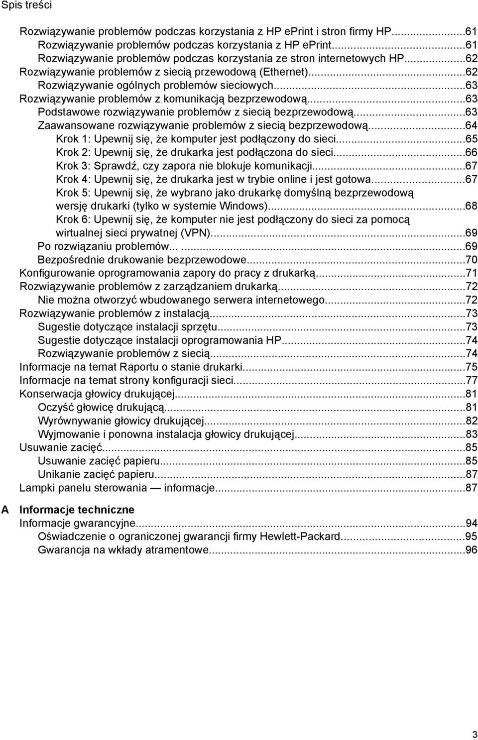 ..63 Rozwiązywanie problemów z komunikacją bezprzewodową...63 Podstawowe rozwiązywanie problemów z siecią bezprzewodową...63 Zaawansowane rozwiązywanie problemów z siecią bezprzewodową.