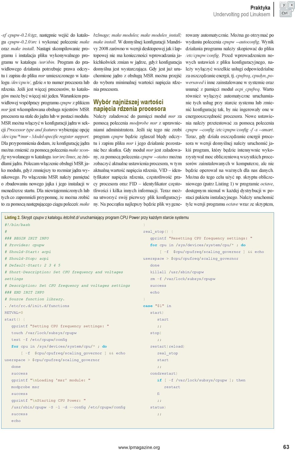 Program do prawidłowego działania potrzebuje prawa odczytu i zapisu do pliku msr umieszczonego w katalogu /dev/cpu/n/, gdzie n to numer procesora lub rdzenia.