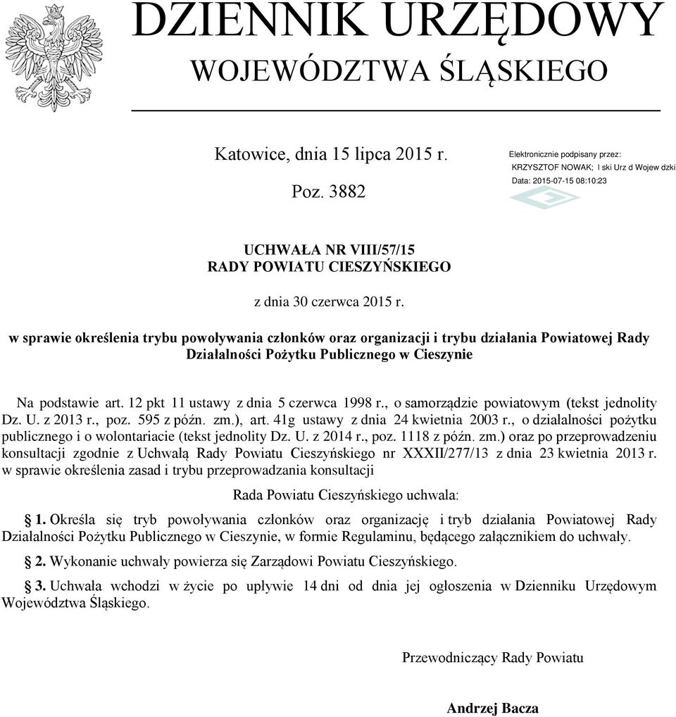 Na podstawie art. 12 pkt 11 ustawy z dnia 5 czerwca 1998 r., o samorządzie powiatowym (tekst jednolity Dz. U. z 2013 r., poz. 595 z późn. zm.), art. 41g ustawy z dnia 24 kwietnia 2003 r.