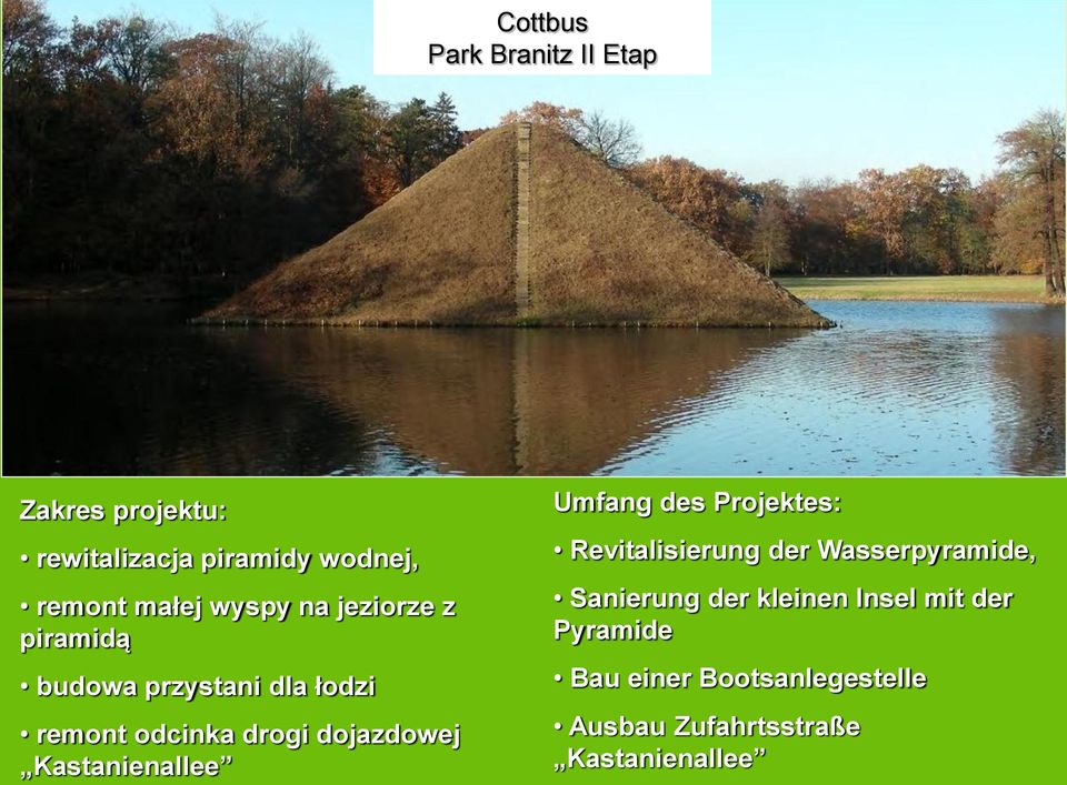 Kastanienallee Umfang des Projektes: Revitalisierung der Wasserpyramide, Sanierung der