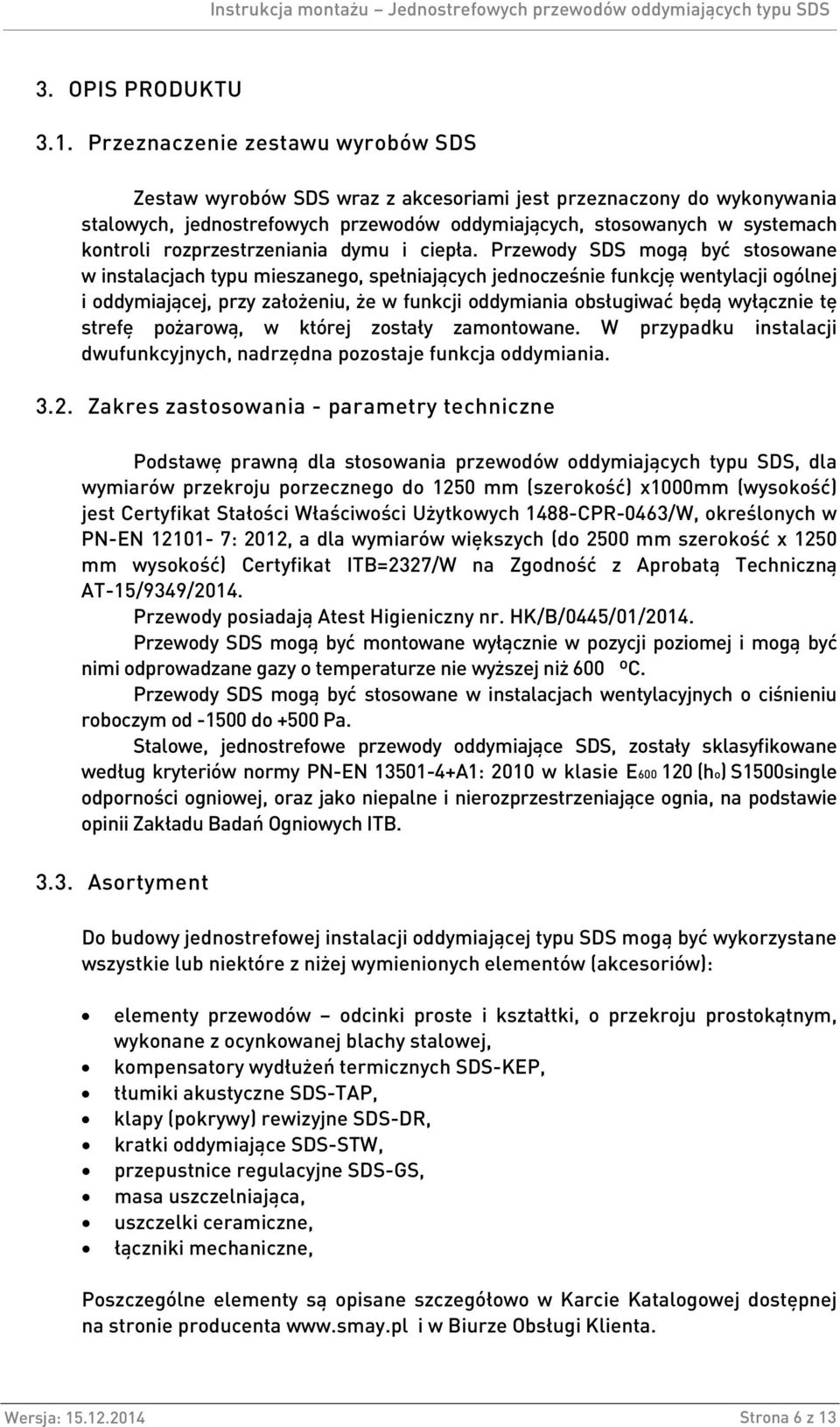 rozprzestrzeniania dymu i ciepła.