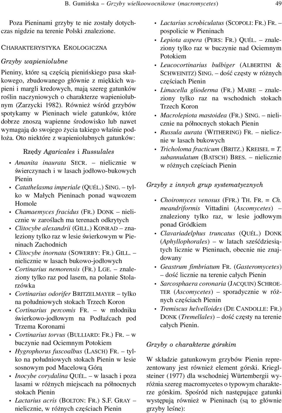 naczyniowych o charakterze wapieniolubnym (Zarzycki 1982).