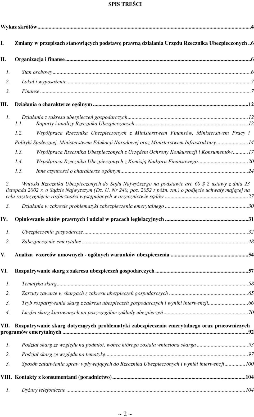1. Działania z zakresu ubezpieczeń gospodarczych...12 