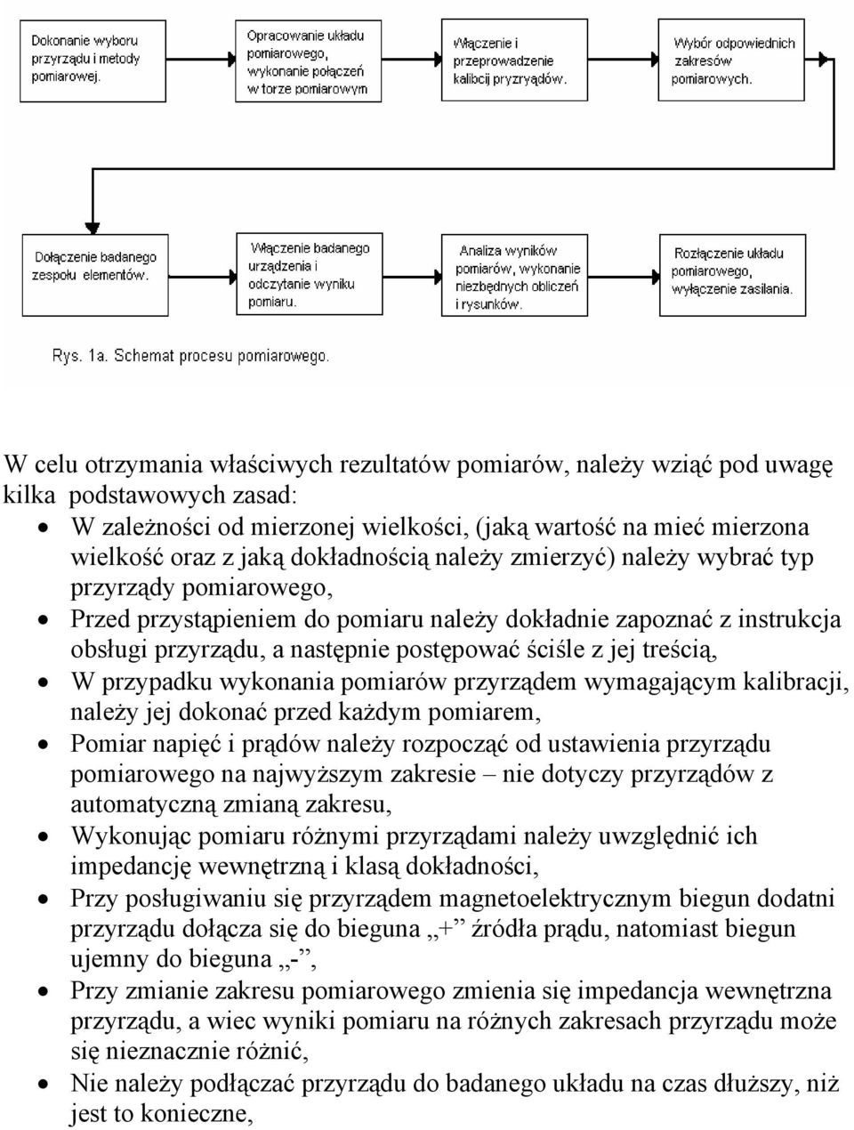 treścią, W przypadku wykonania pomiarów przyrządem wymagającym kalibracji, należy jej dokonać przed każdym pomiarem, Pomiar napięć i prądów należy rozpocząć od ustawienia przyrządu pomiarowego na